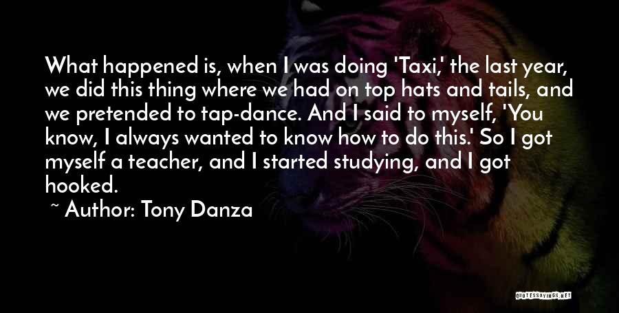 A Dance Teacher Quotes By Tony Danza