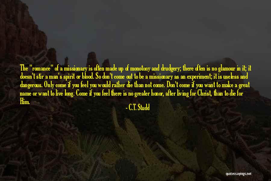 A Dangerous Man Quotes By C.T. Studd