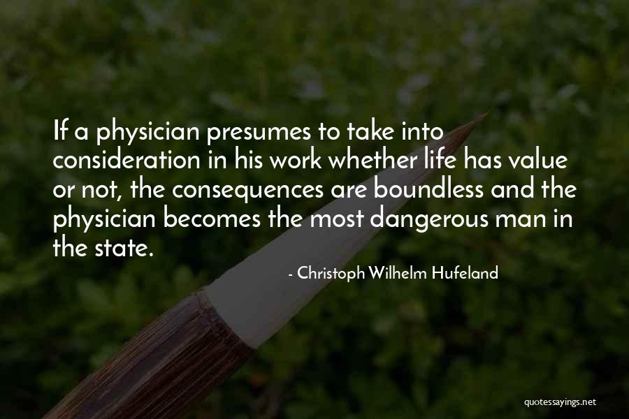 A Dangerous Man Quotes By Christoph Wilhelm Hufeland