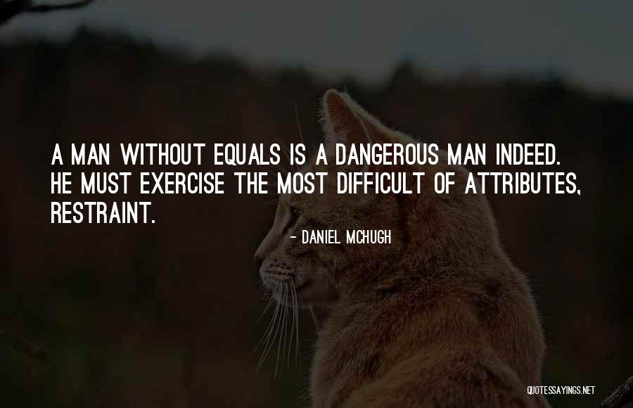 A Dangerous Man Quotes By Daniel McHugh