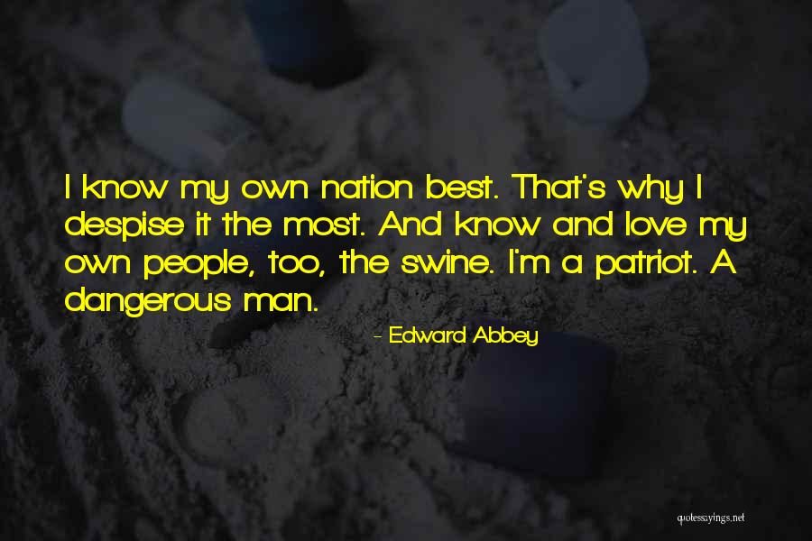 A Dangerous Man Quotes By Edward Abbey