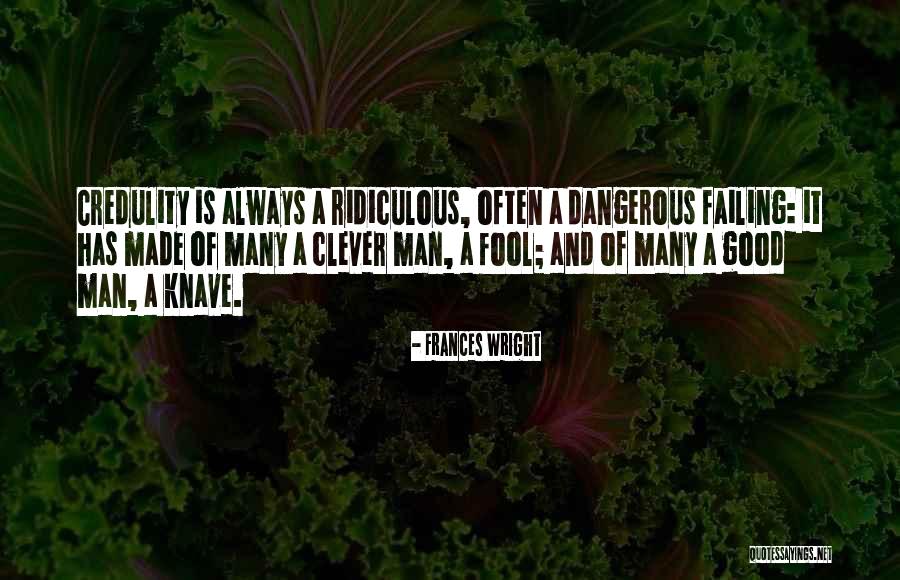 A Dangerous Man Quotes By Frances Wright
