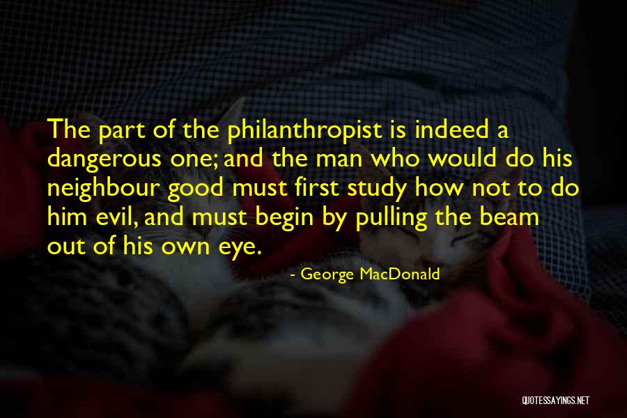 A Dangerous Man Quotes By George MacDonald