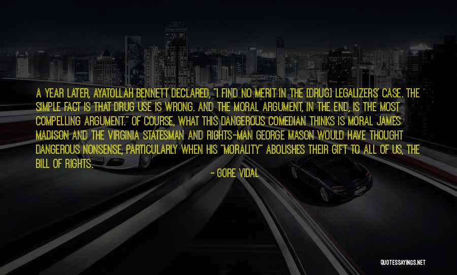 A Dangerous Man Quotes By Gore Vidal