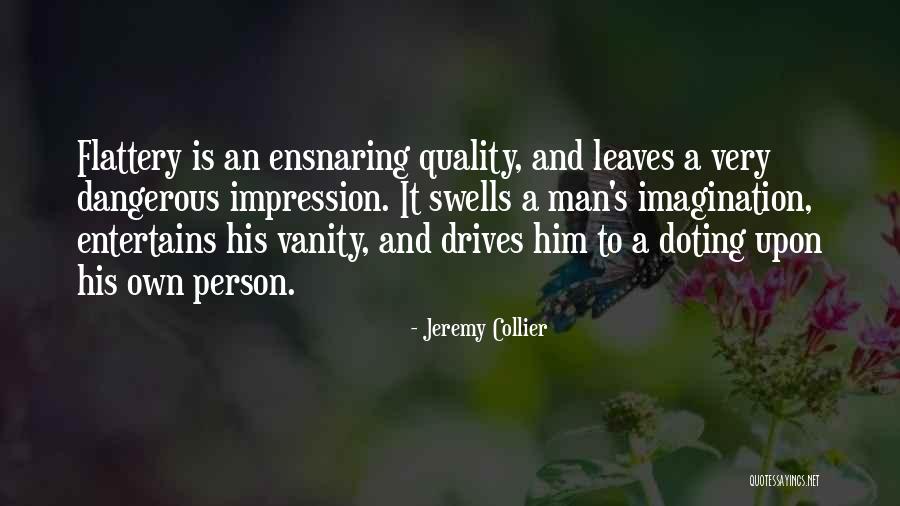 A Dangerous Man Quotes By Jeremy Collier