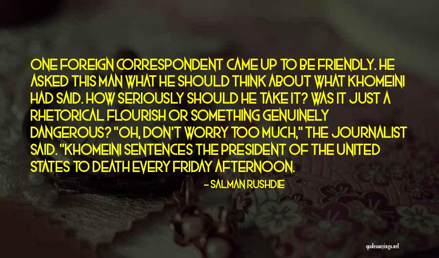 A Dangerous Man Quotes By Salman Rushdie