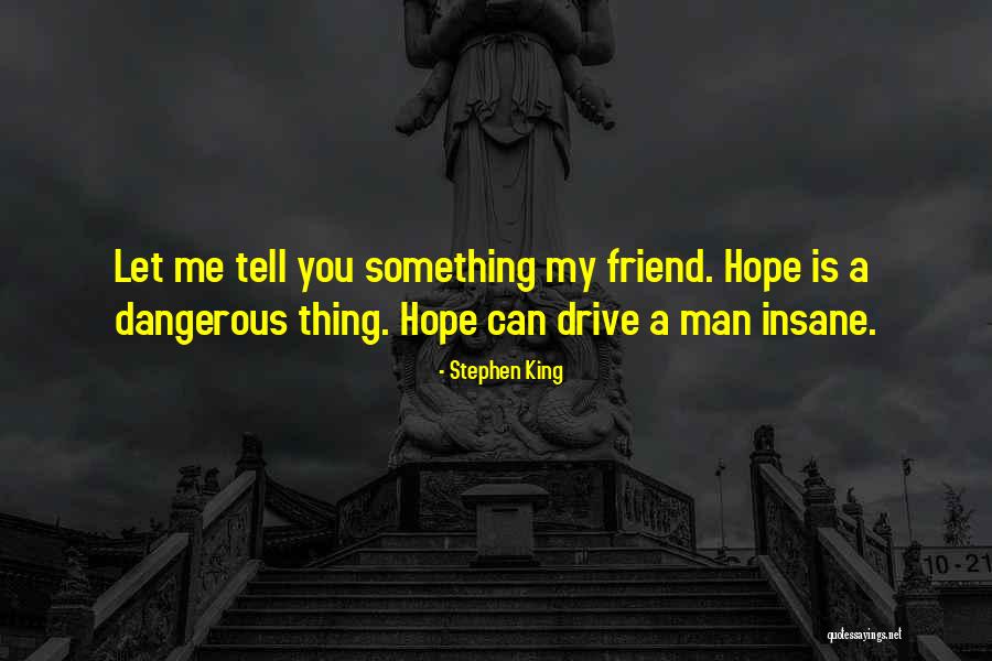 A Dangerous Man Quotes By Stephen King