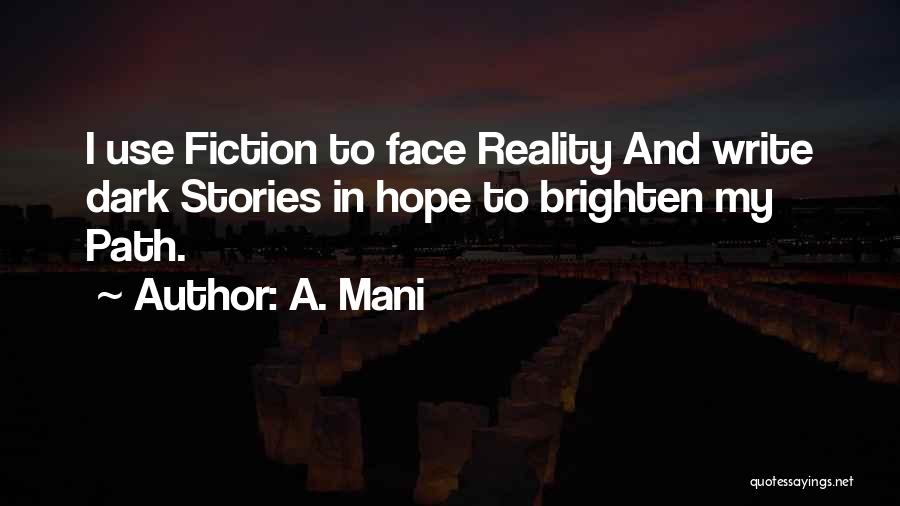 A Dark Path Quotes By A. Mani
