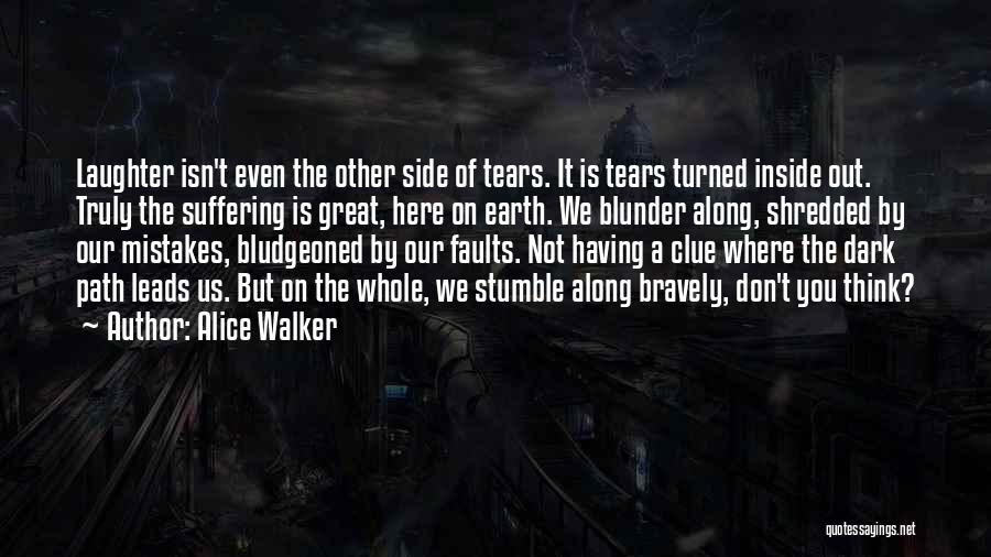 A Dark Path Quotes By Alice Walker