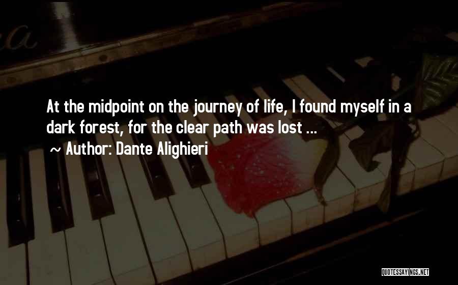 A Dark Path Quotes By Dante Alighieri