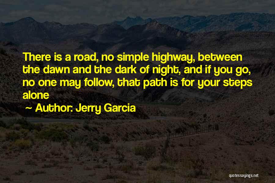 A Dark Path Quotes By Jerry Garcia