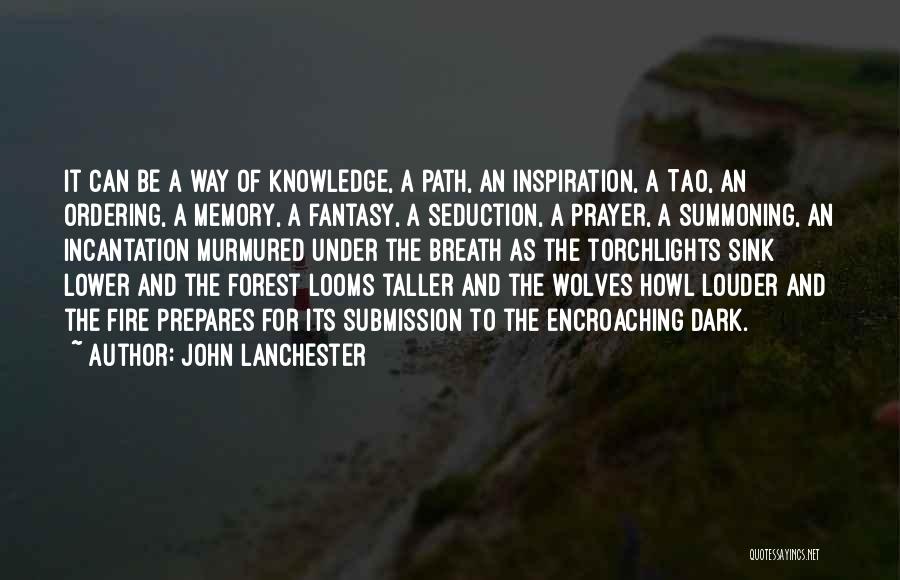 A Dark Path Quotes By John Lanchester