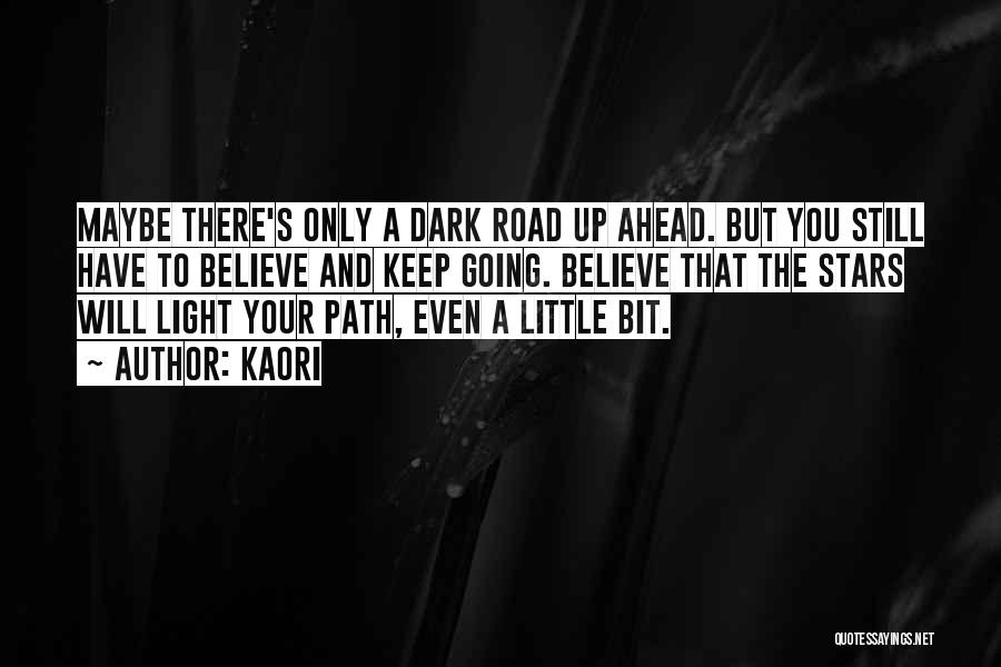 A Dark Path Quotes By KAORI