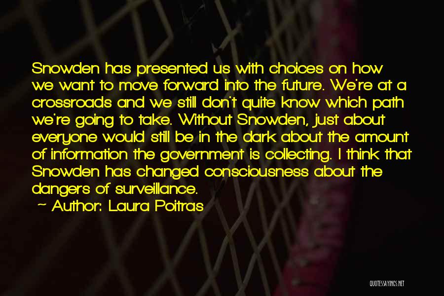 A Dark Path Quotes By Laura Poitras