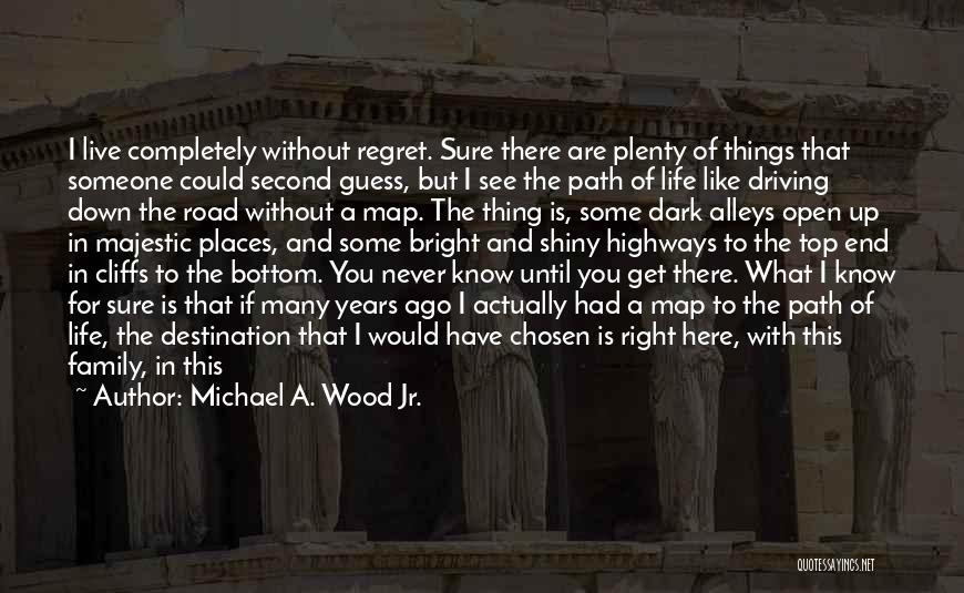 A Dark Path Quotes By Michael A. Wood Jr.