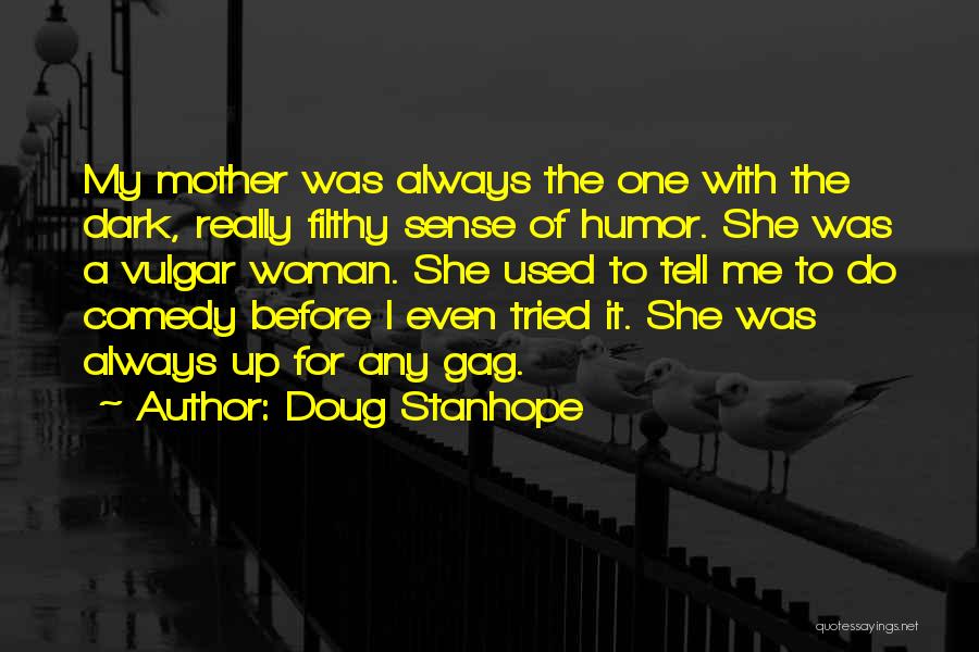 A Dark Sense Of Humor Quotes By Doug Stanhope