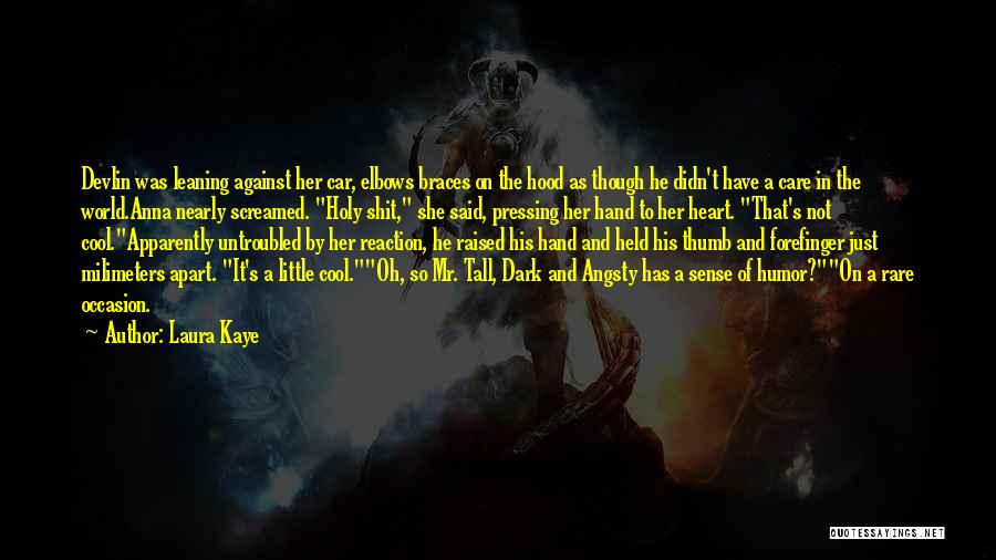 A Dark Sense Of Humor Quotes By Laura Kaye