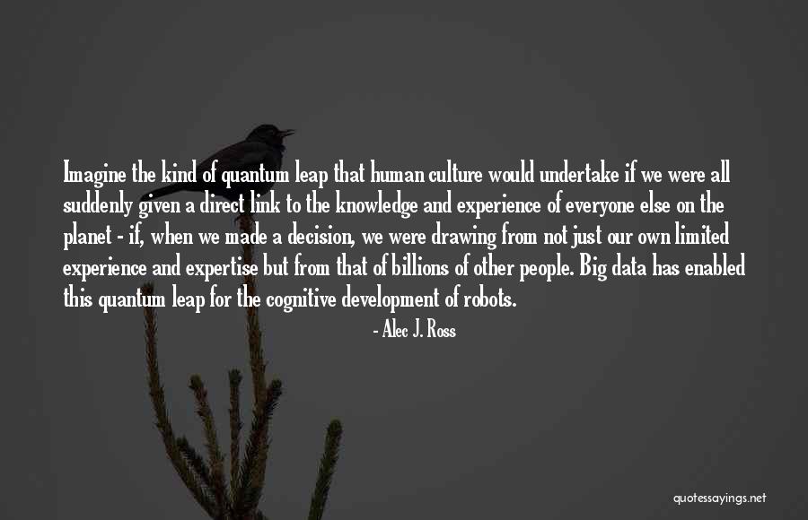A Data Culture Quotes By Alec J. Ross A Data Culture Quotes By Alec J. Ross