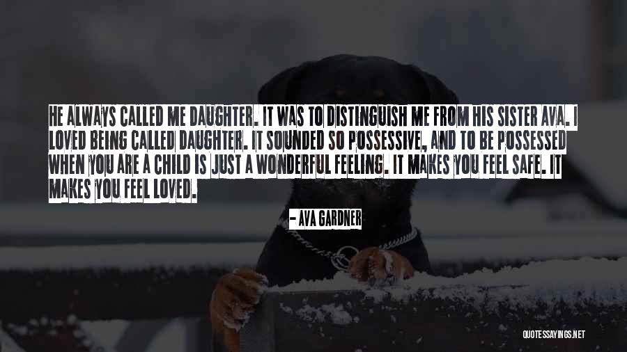 A Daughter And Father Quotes By Ava Gardner