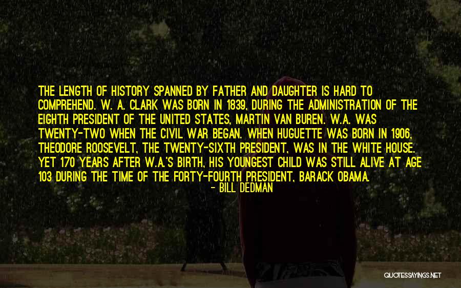 A Daughter And Father Quotes By Bill Dedman