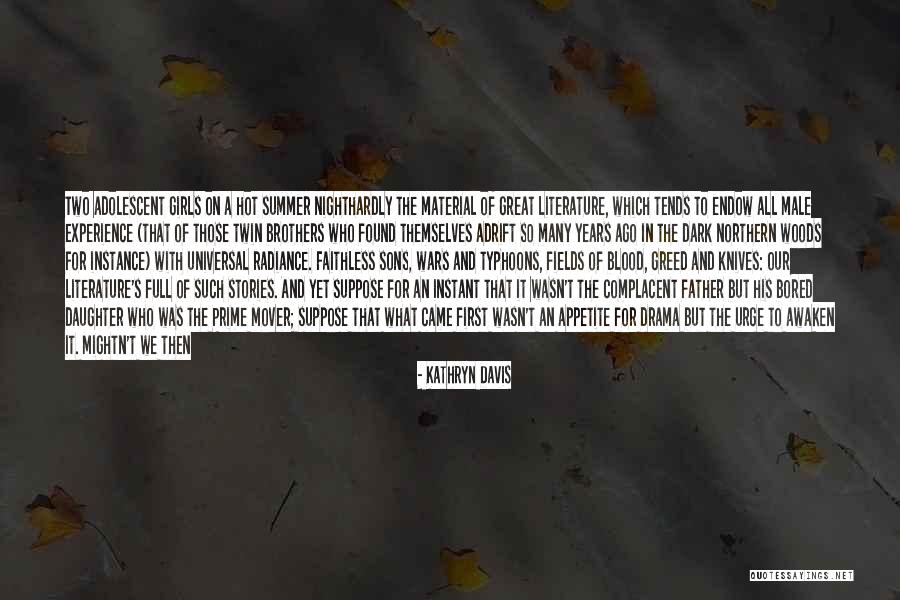 A Daughter And Father Quotes By Kathryn Davis