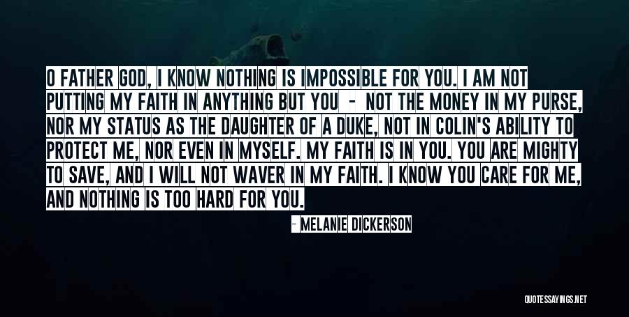 A Daughter And Father Quotes By Melanie Dickerson
