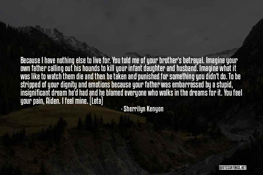 A Daughter And Father Quotes By Sherrilyn Kenyon