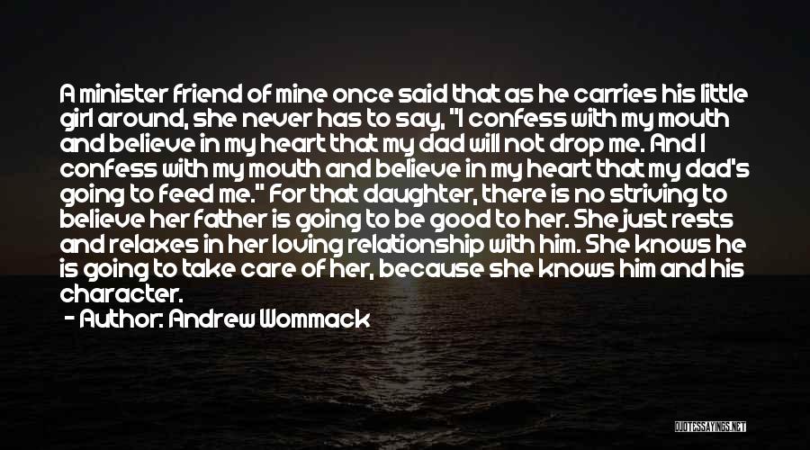 A Daughter And Father Relationship Quotes By Andrew Wommack