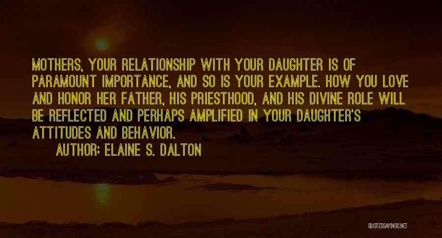 A Daughter And Father Relationship Quotes By Elaine S. Dalton