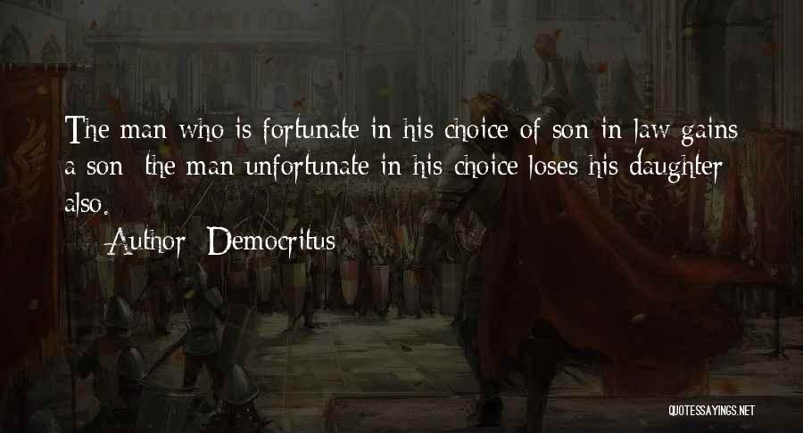 A Daughter In Law Quotes By Democritus
