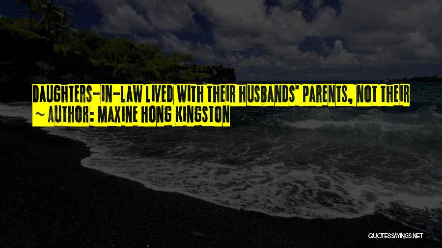 A Daughter In Law Quotes By Maxine Hong Kingston