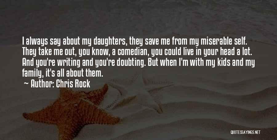 A Daughter Without A Mother Quotes By Chris Rock