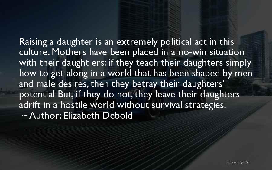 A Daughter Without A Mother Quotes By Elizabeth Debold