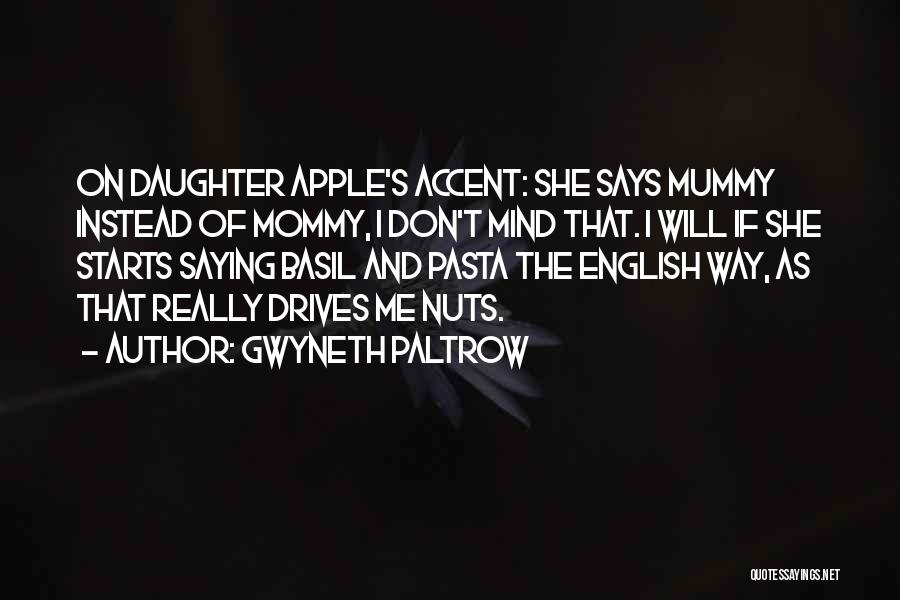 A Daughter Without A Mother Quotes By Gwyneth Paltrow