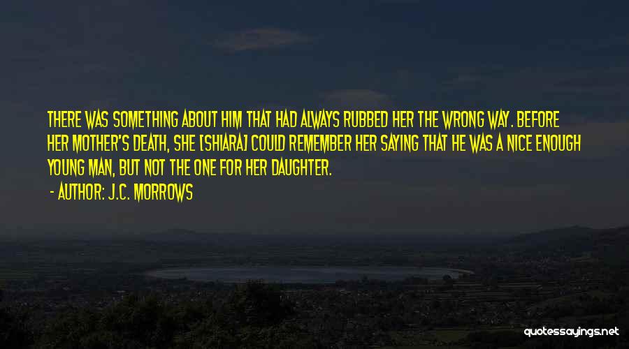 A Daughter Without A Mother Quotes By J.C. Morrows