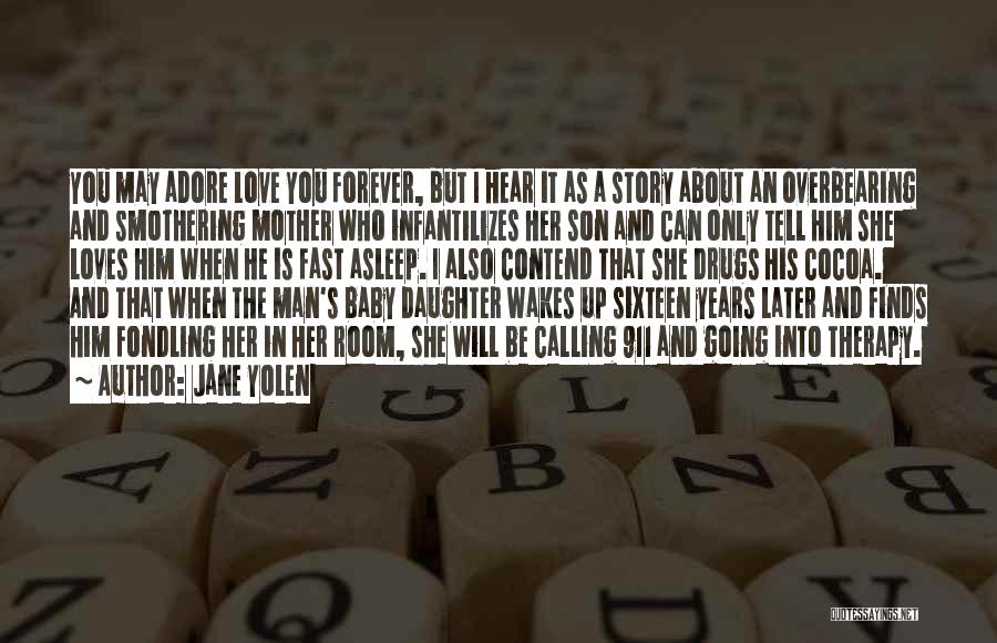 A Daughter Without A Mother Quotes By Jane Yolen