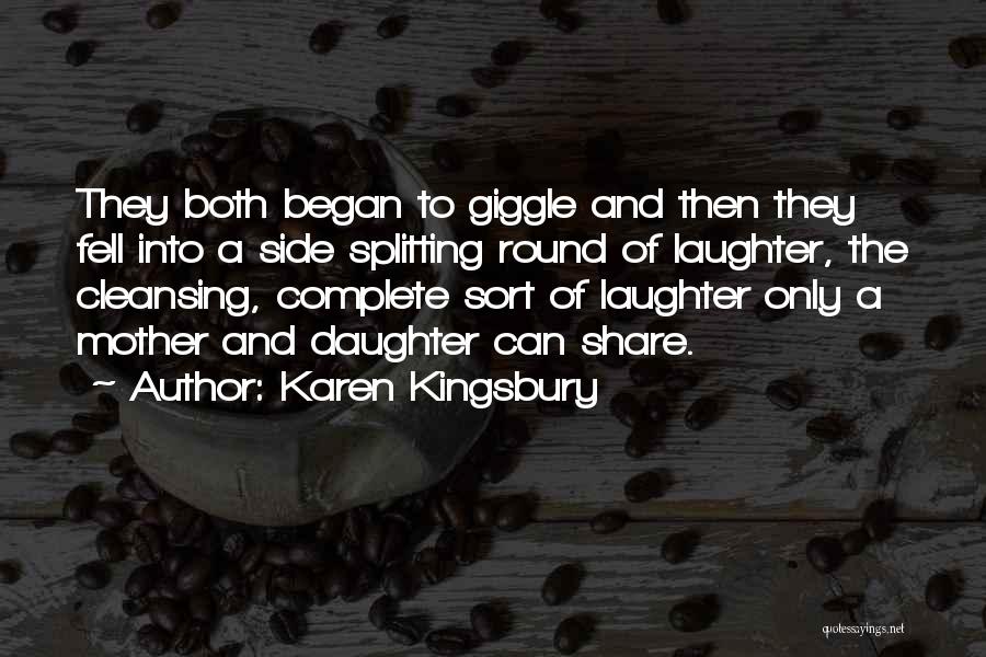 A Daughter Without A Mother Quotes By Karen Kingsbury