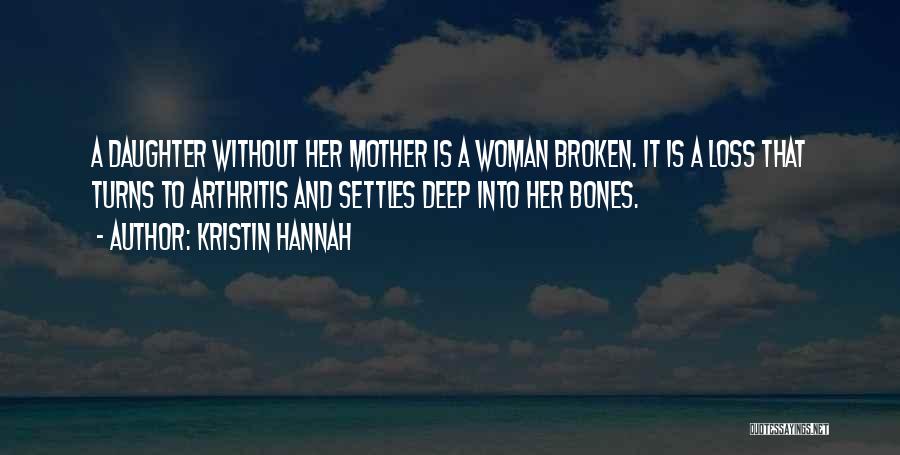 A Daughter Without A Mother Quotes By Kristin Hannah