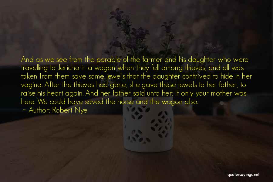 A Daughter Without A Mother Quotes By Robert Nye