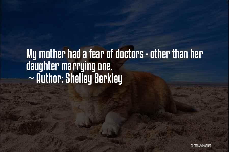 A Daughter Without A Mother Quotes By Shelley Berkley