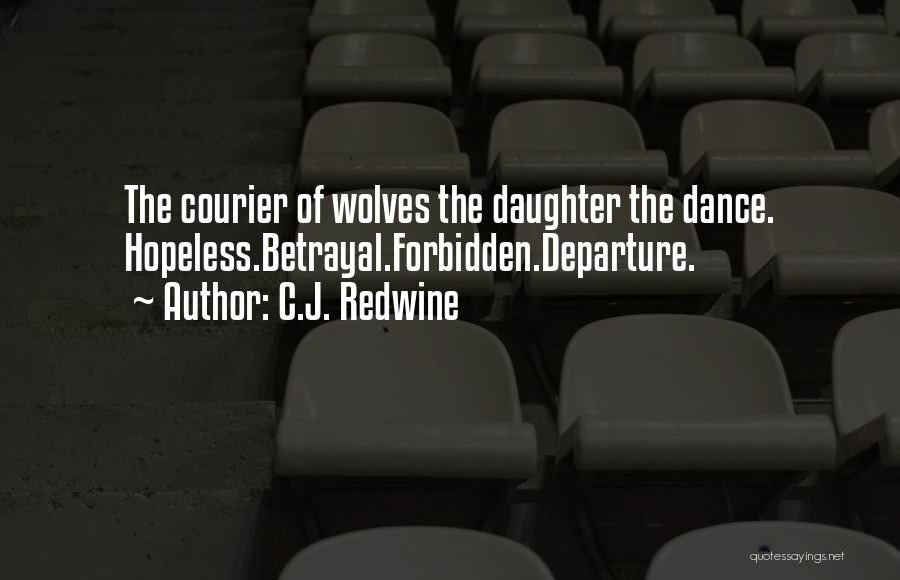 A Daughter's Betrayal Quotes By C.J. Redwine