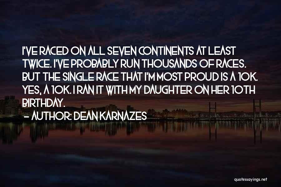 A Daughter's Birthday Quotes By Dean Karnazes