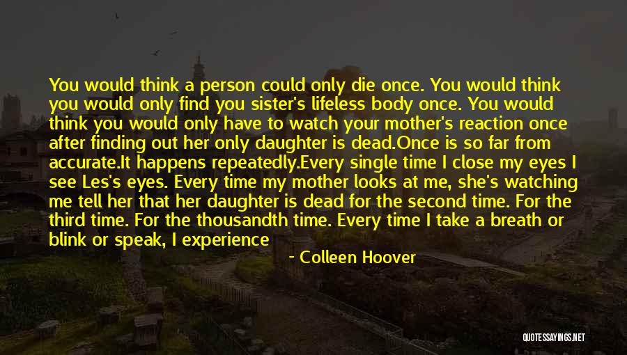 A Daughter's Death Quotes By Colleen Hoover