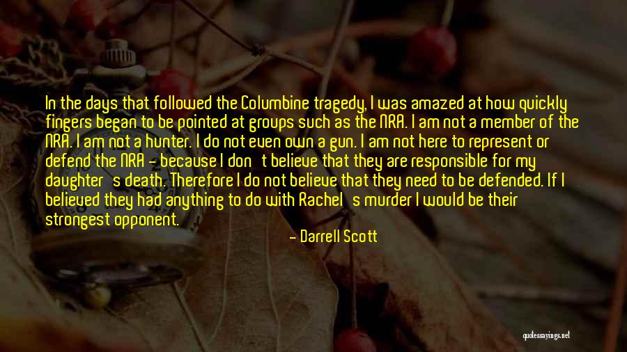 A Daughter's Death Quotes By Darrell Scott A Daughter's Death Quotes By Darrell Scott