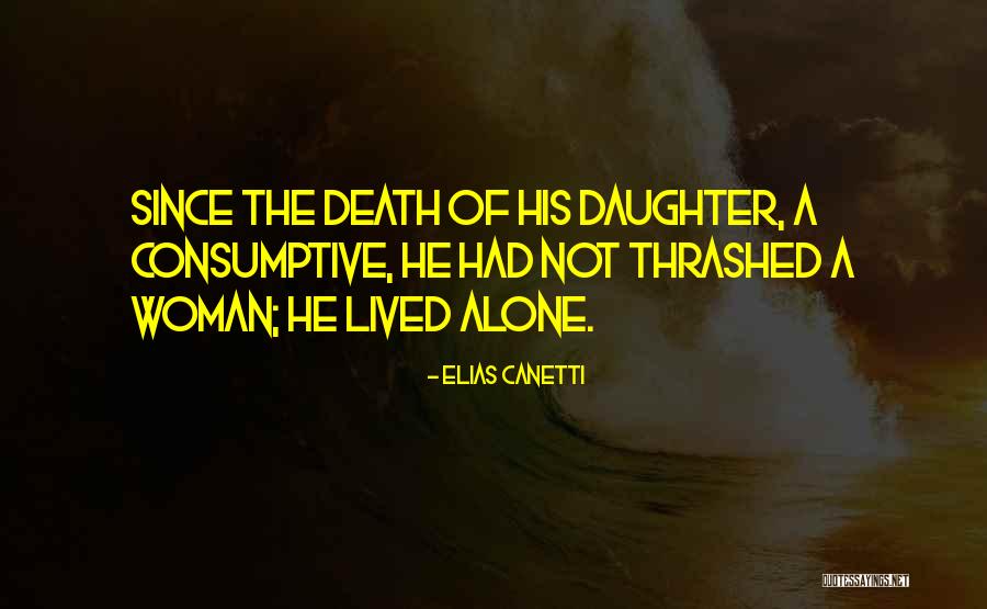 A Daughter's Death Quotes By Elias Canetti