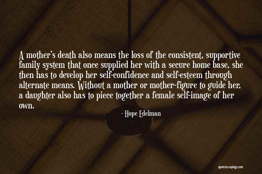 A Daughter's Death Quotes By Hope Edelman A Daughter's Death Quotes By Hope Edelman
