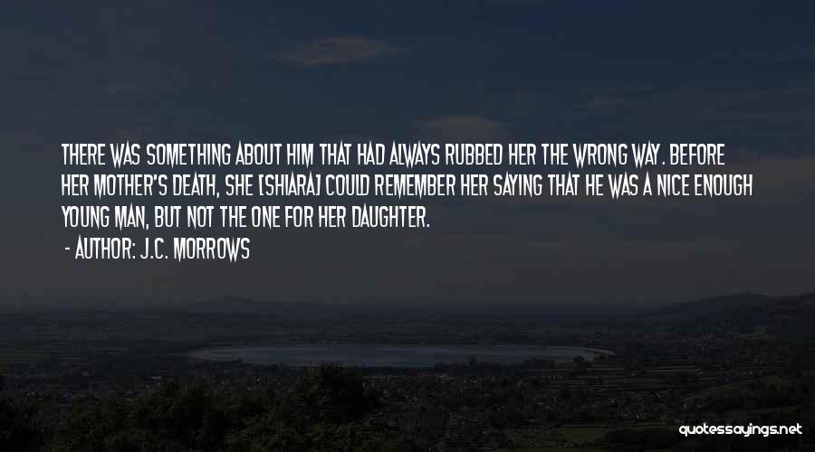 A Daughter's Death Quotes By J.C. Morrows