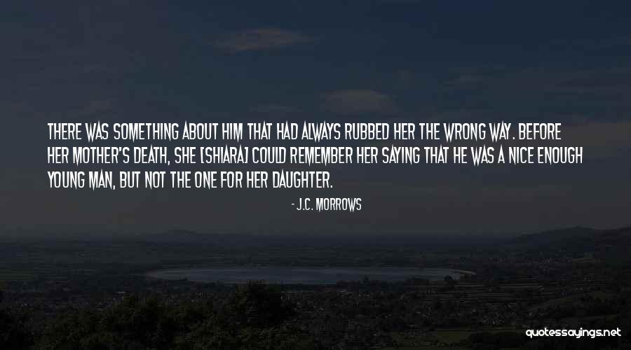 A Daughter's Death Quotes By J.C. Morrows