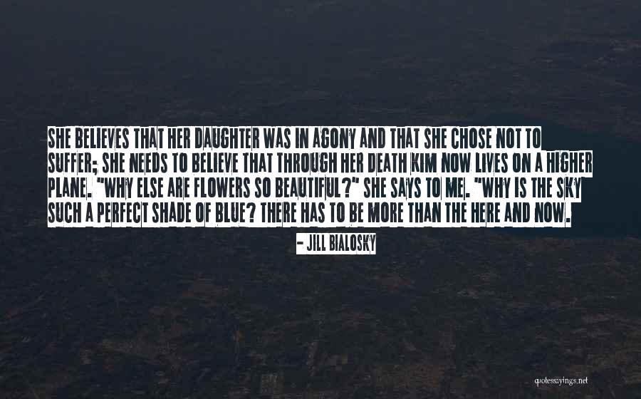 A Daughter's Death Quotes By Jill Bialosky