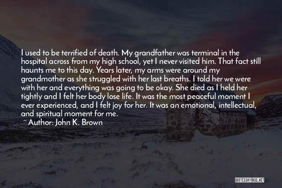 A Daughter's Death Quotes By John K. Brown